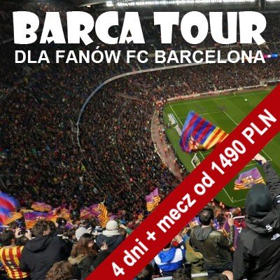 Barca Tour - wycieczka dla fanów FC Barcelona